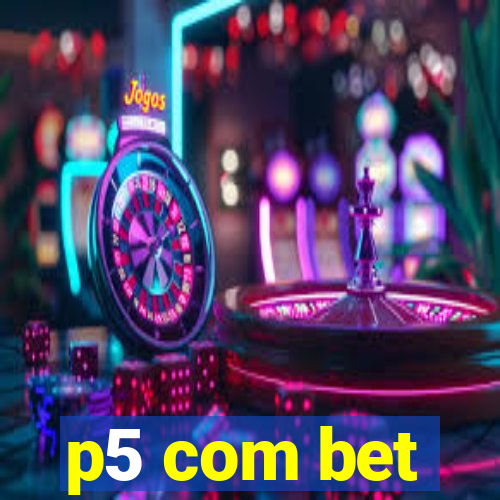 p5 com bet